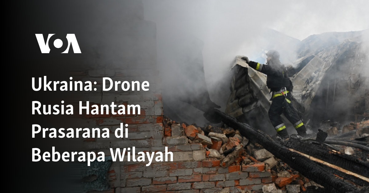 Drone Rusia Hantam Prasarana di Beberapa Wilayah