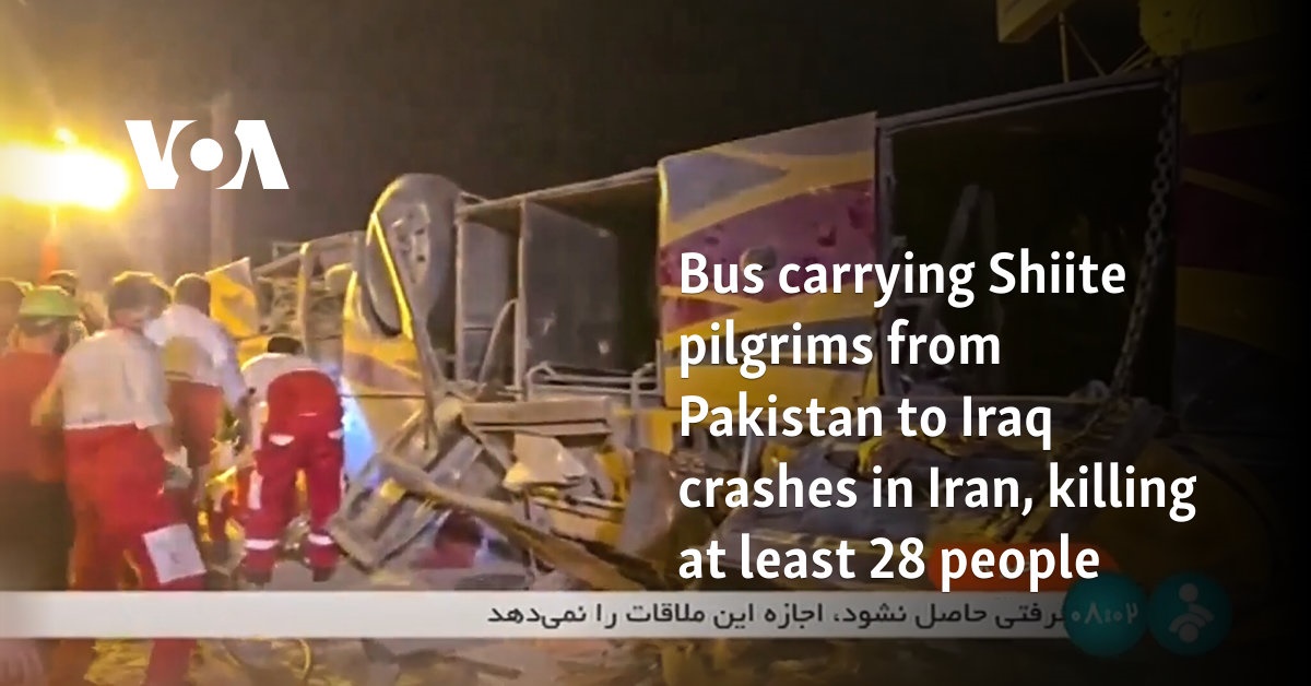 Bus accident with Shiite pilgrims from Pakistan to Iraq in Iran: At least 28 people die