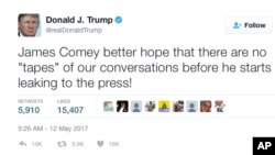 In this May 12, 2017, tweet, President Donald Trump, in an apparent warning to his fired FBI director, said that James Comey had better hope there are no "tapes" of their conversations. 