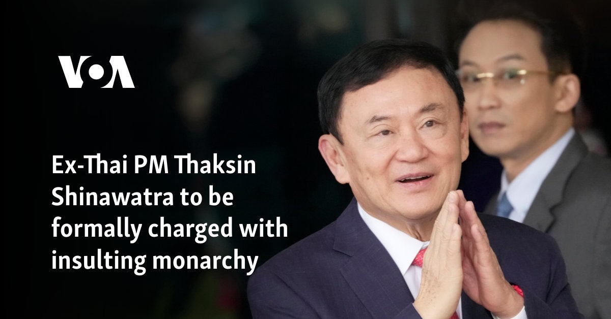 Ex-Thai PM Thaksin Shinawatra to be formally charged with insulting monarchy