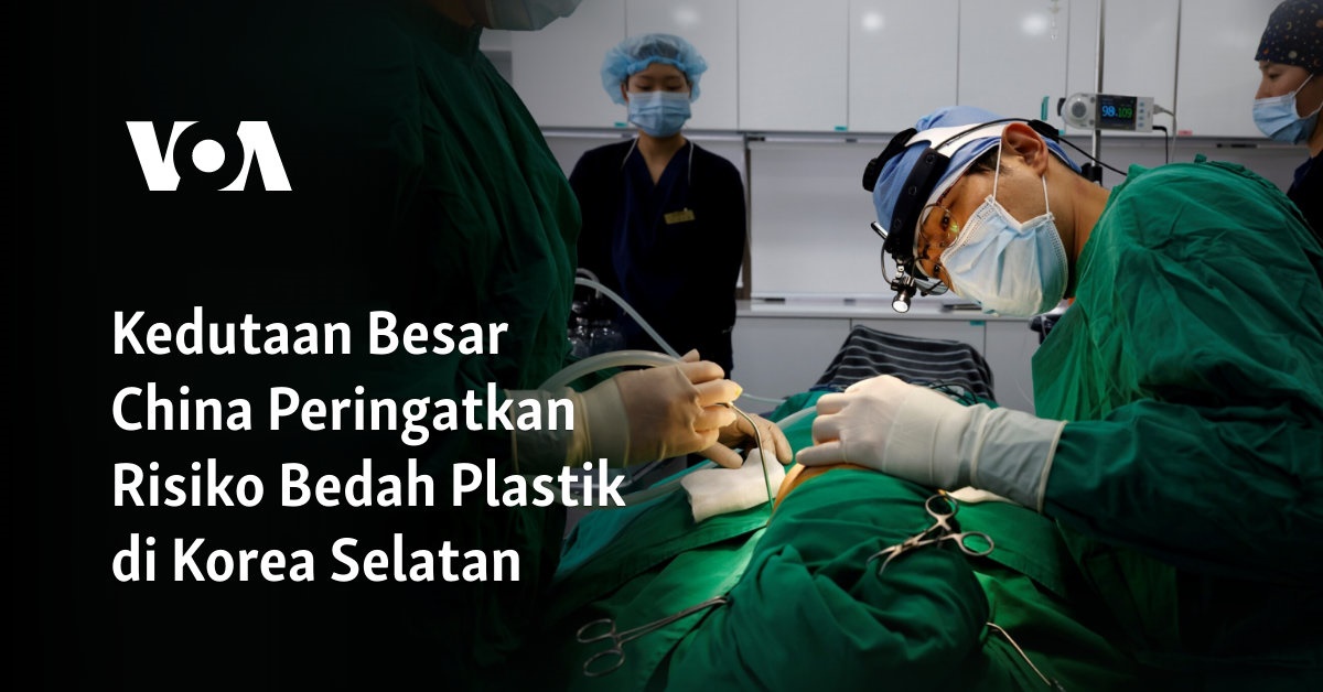 Kedutaan Besar China Peringatkan Risiko Bedah Plastik di Korea Selatan