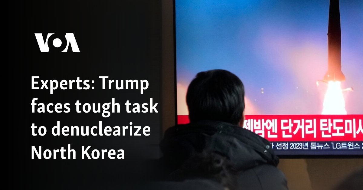 Experts: Trump faces tough task to denuclearize North Korea 