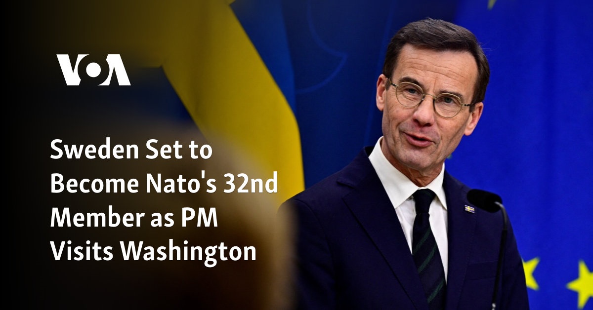 Sweden Set to Become NATO's 32nd Member as PM Visits Washington