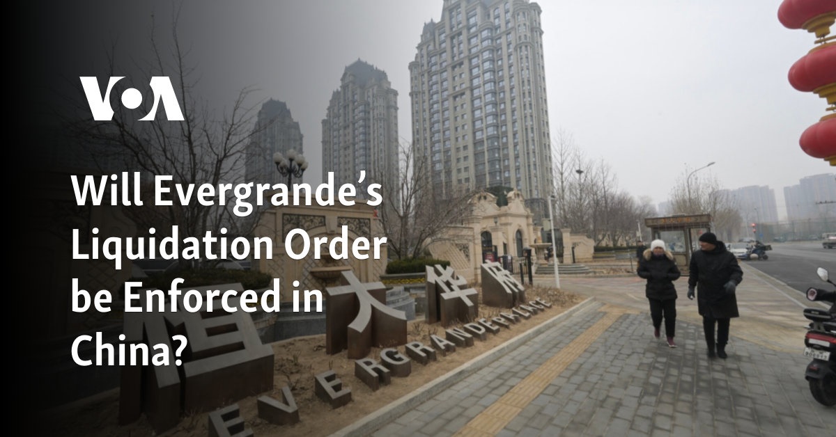L’ordonnance de liquidation d’Evergrande sera-t-elle appliquée en Chine ?