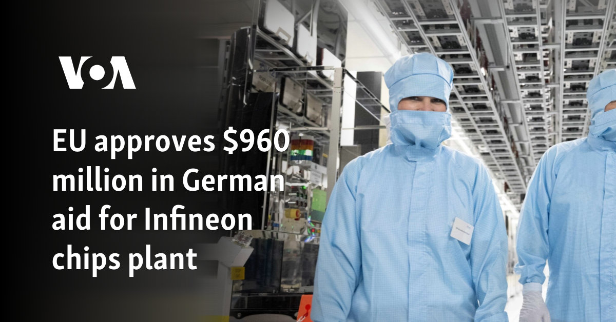 EU approves $960 million in German aid for Infineon chips plant