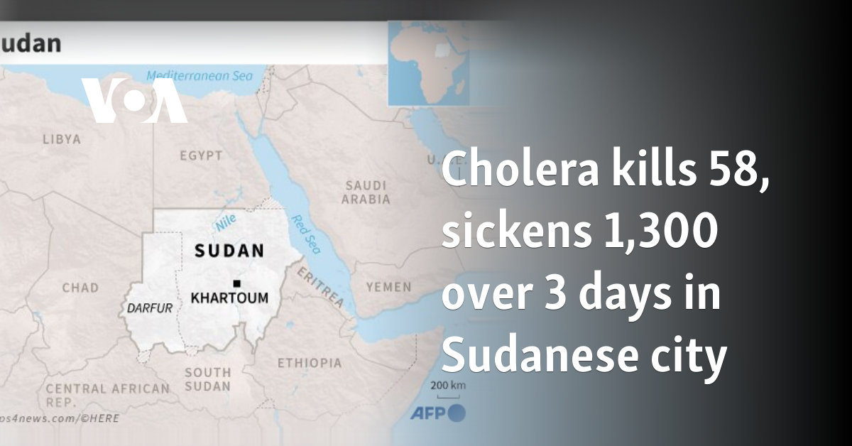 Cholera kills 58, sickens 1,300 over 3 days in Sudanese city