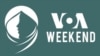 VOA Weekend