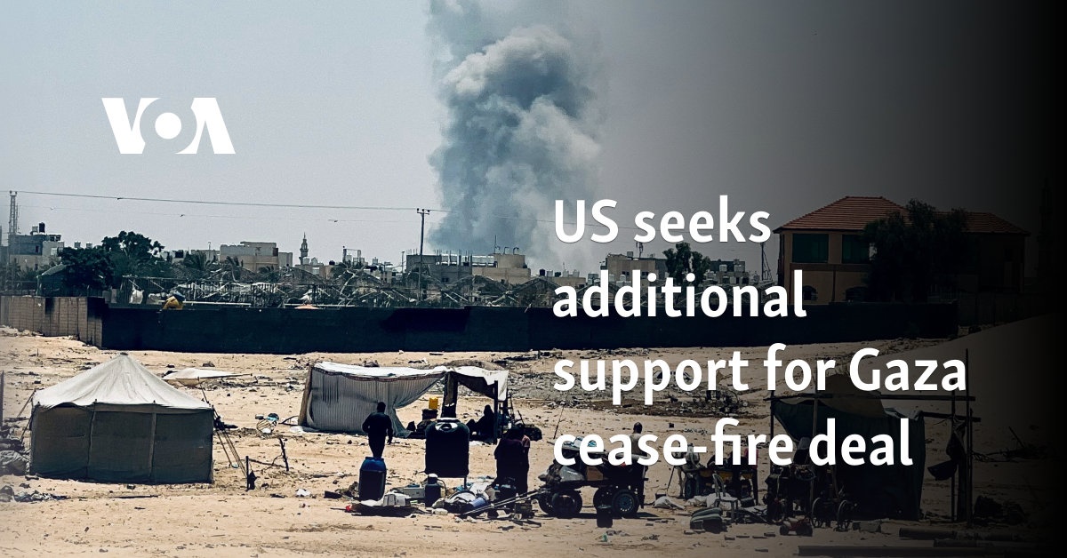 US seeks additional support for Gaza cease-fire deal