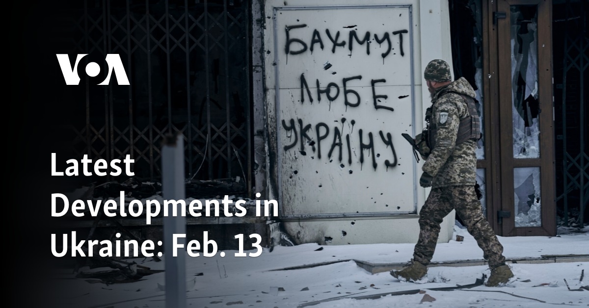 Latest Developments in Ukraine: Feb. 13 - Vimarsana News