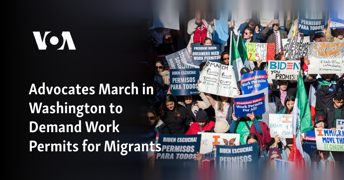 Advocates March in Washington to Demand Work Permits for Migrants