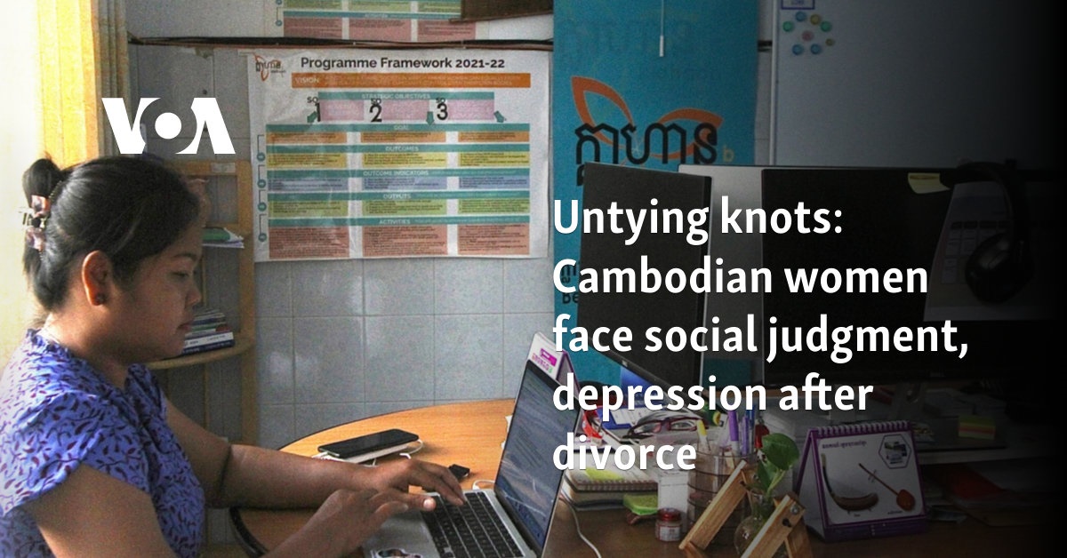 Untying knots: Cambodian women face social judgment, depression after divorce