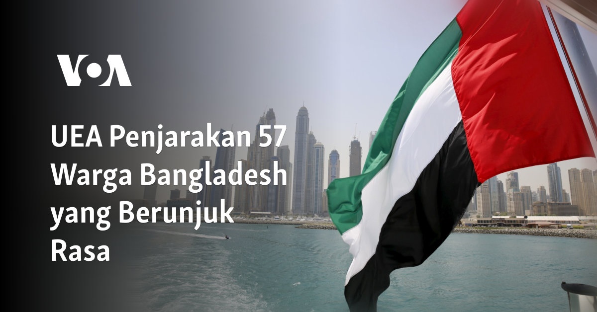 UEA Penjarakan 57 Warga Bangladesh yang Berunjuk Rasa