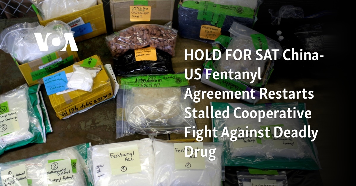 China-US Fentanyl Agreement Restarts Stalled Cooperative Fight Against ...