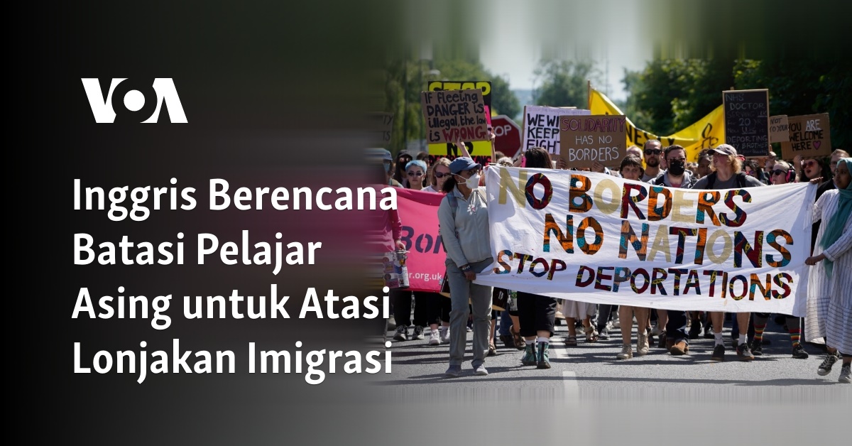 Inggris Berencana Batasi Pelajar Asing Untuk Atasi Lonjakan Imigrasi