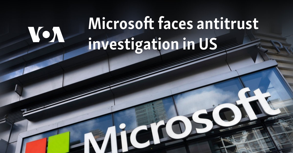 Microsoft faces antitrust investigation in US