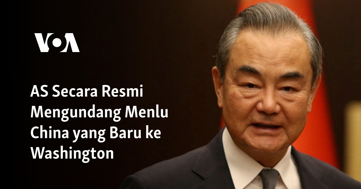 AS Secara Resmi Mengundang Menlu China Yang Baru Ke Washington