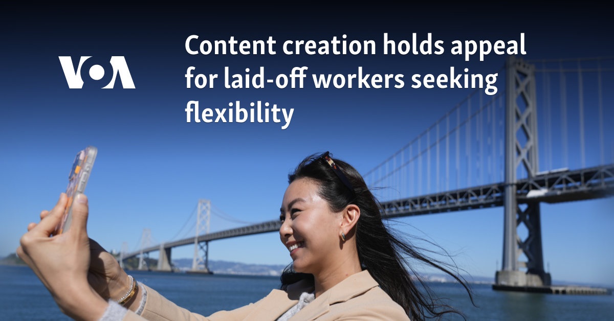 Content creation holds appeal for laid-off workers seeking flexibility 