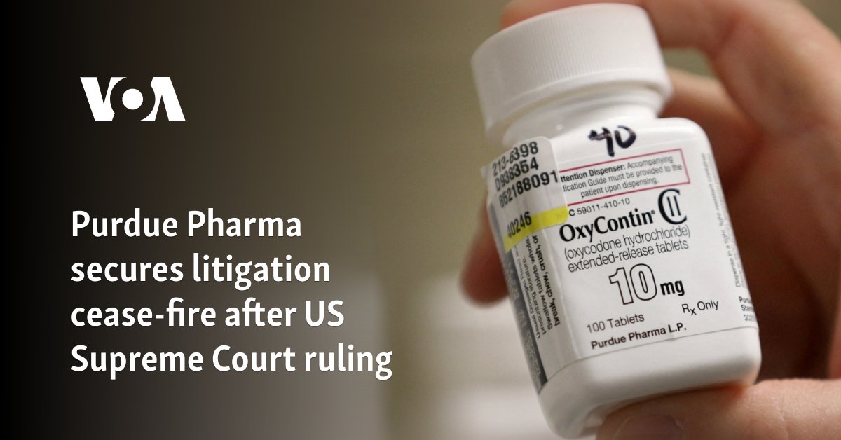 Purdue Pharma secures litigation freeze after US Supreme Court ruling