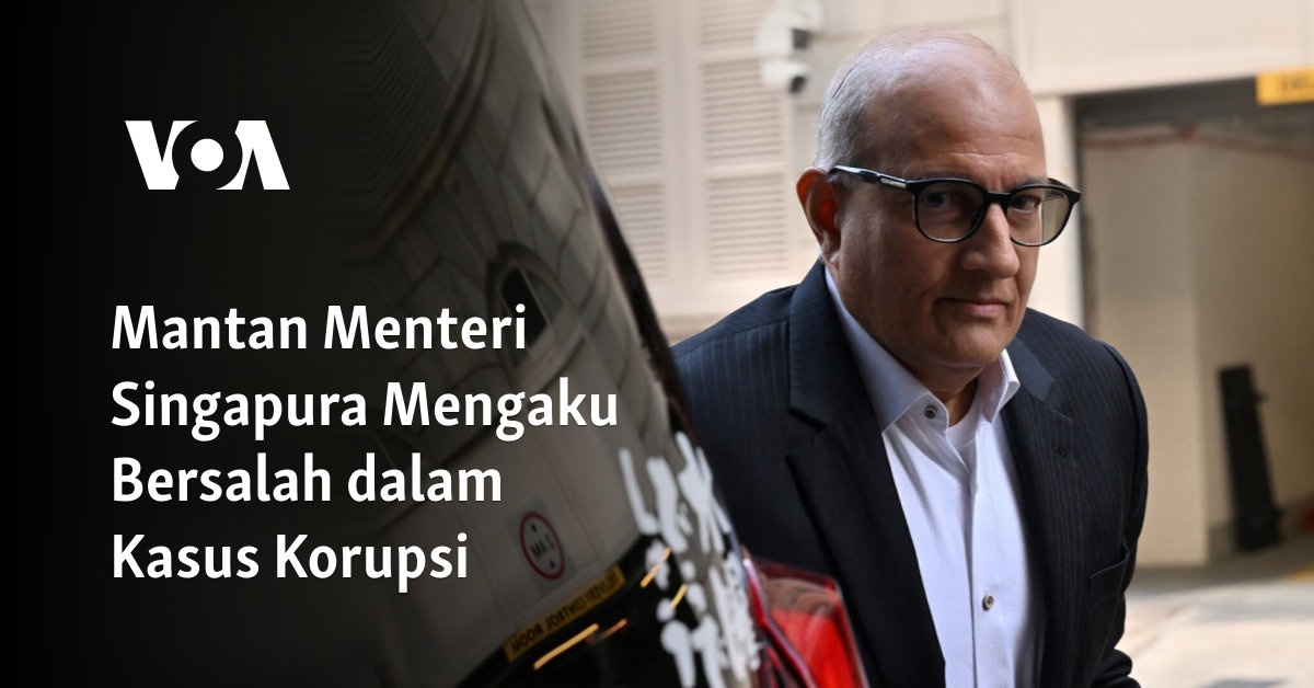Mantan Menteri Singapura Mengaku Bersalah dalam Kasus Korupsi