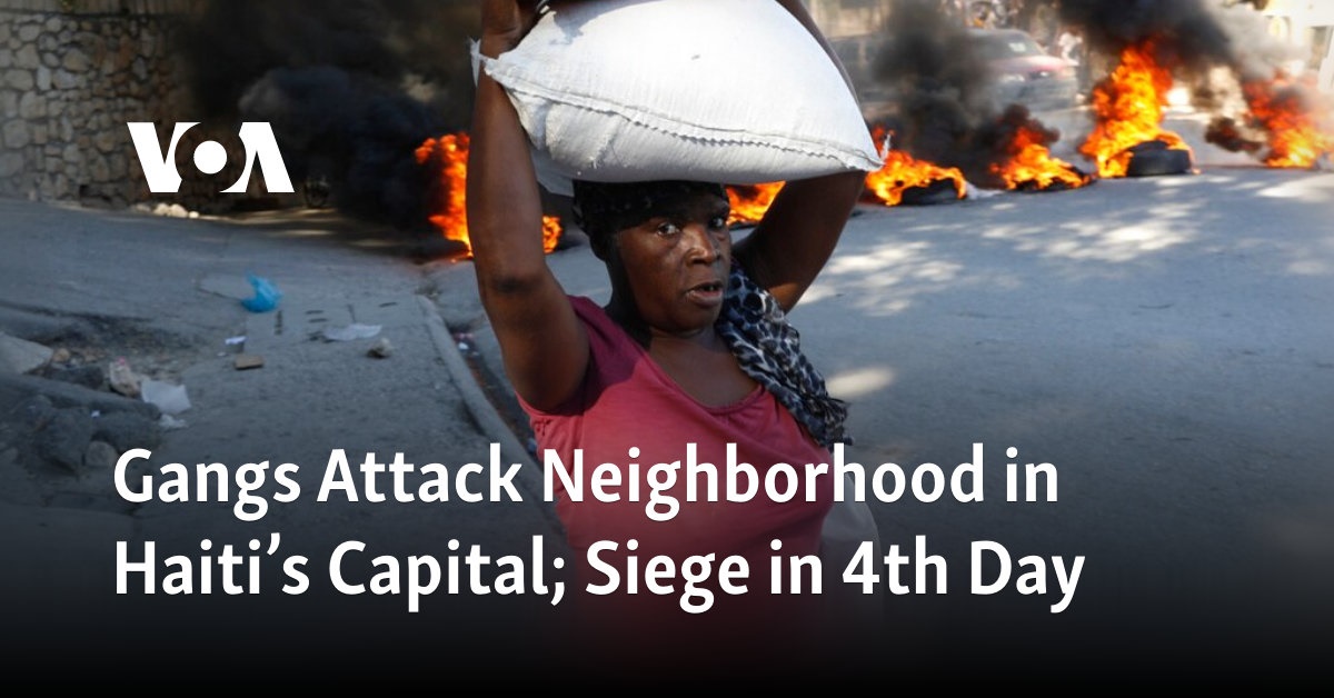 Gangs Attack Neighborhood in Haiti’s Capital; Siege in 4th Day