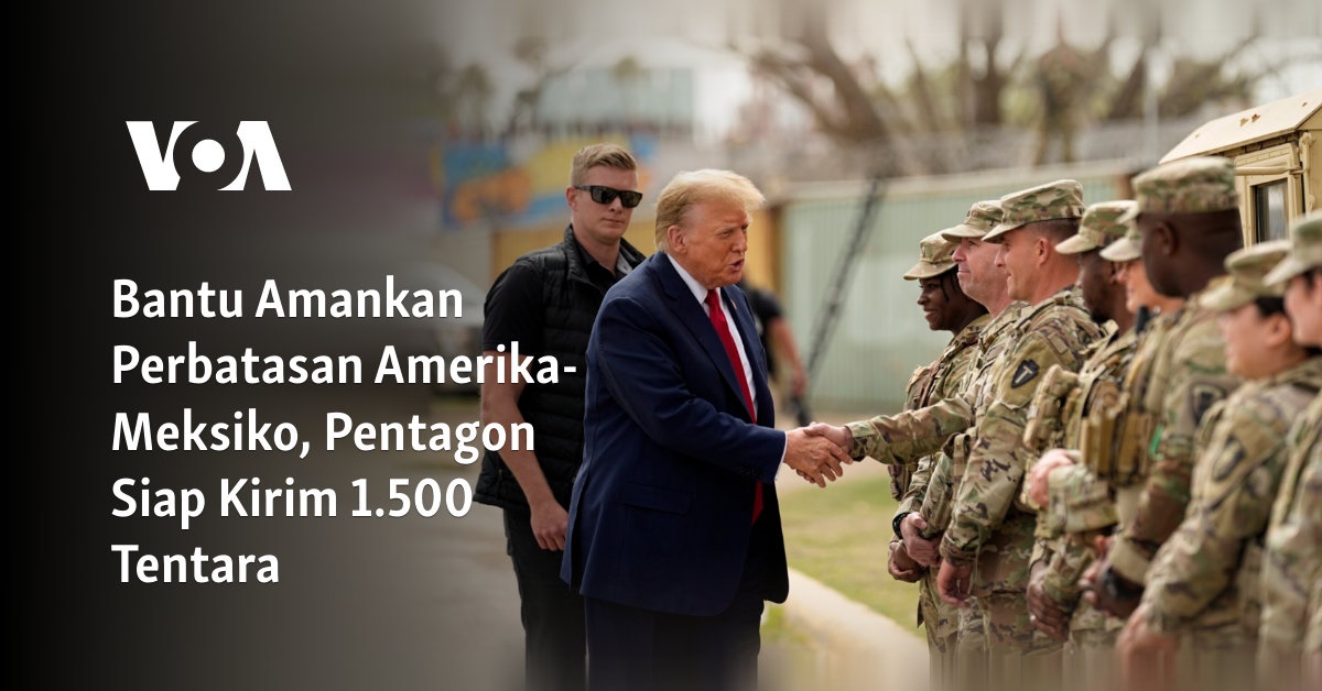 Bantu Amankan Perbatasan Amerika-Meksiko, Pentagon Siap Kirim 1.500 Tentara