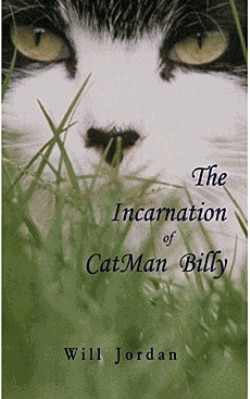 "The Incarnation of CatMan Billy" follows the adventures of a human reborn as a cat