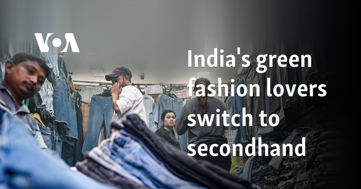 India's green fashion lovers switch to secondhand