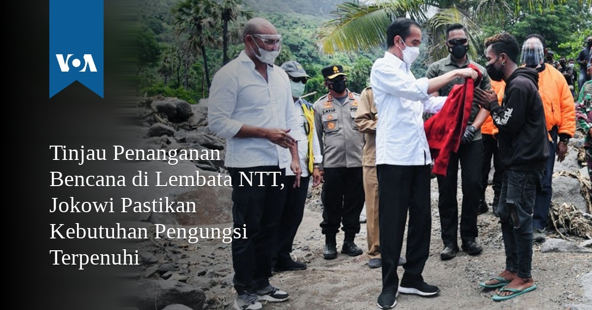 Tinjau Penanganan Bencana Di Lembata NTT, Jokowi Pastikan Kebutuhan ...