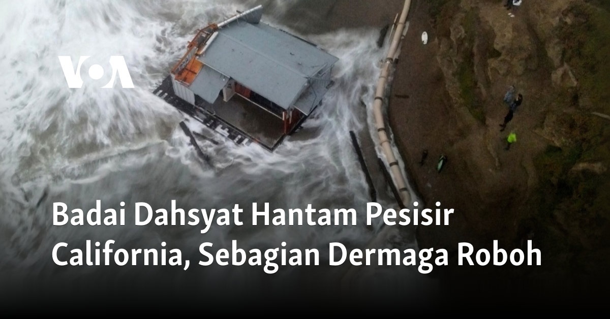 Badai Dahsyat Hantam Pesisir California, Sebagian Dermaga Roboh