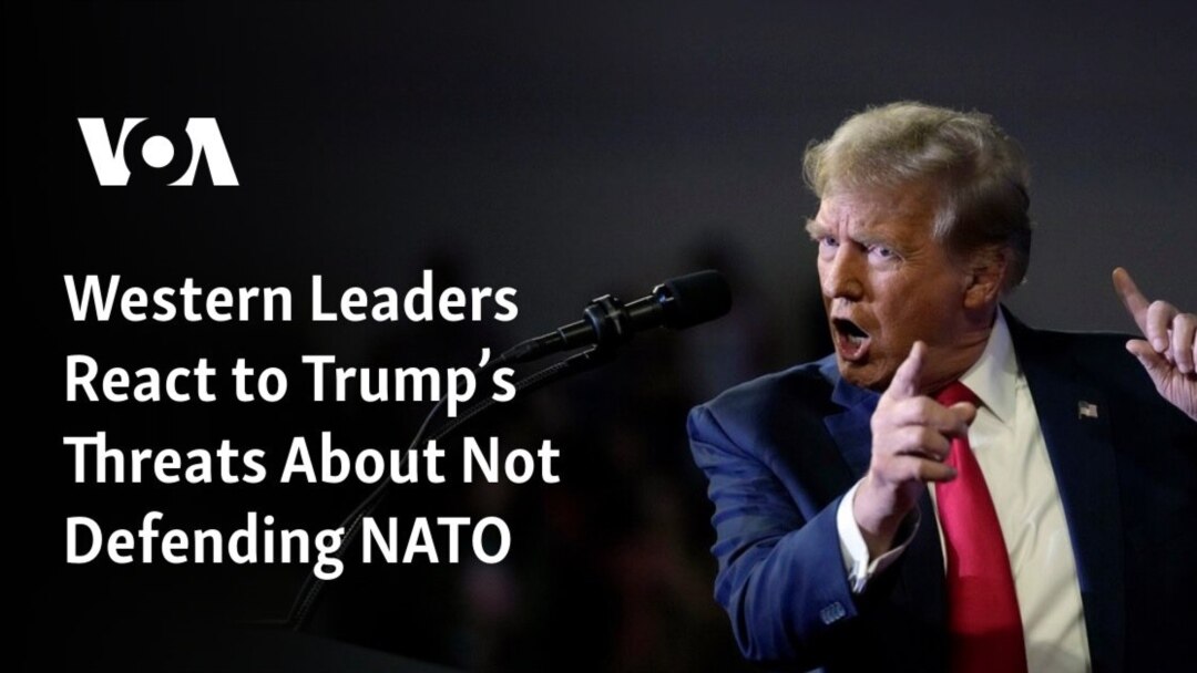 Western Leaders React to Trump's Threats About Not Defending NATO