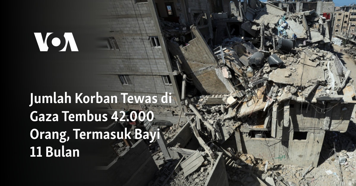 Jumlah Korban Tewas di Gaza Tembus 42.000 Orang, Termasuk Bayi 11 Bulan