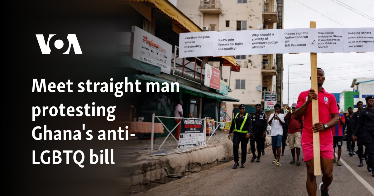 Meet straight man protesting Ghana's anti-LGBTQ bill