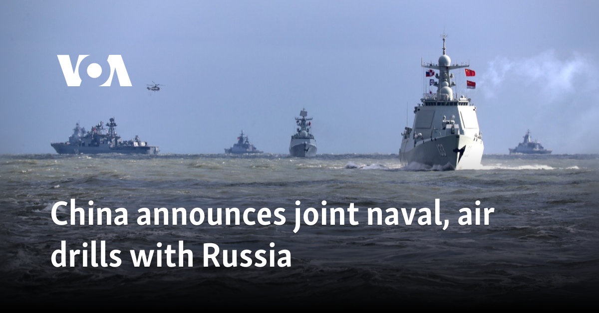 China announces joint naval, air drills with Russia