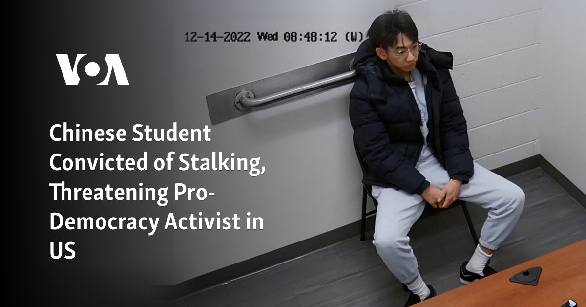 Chinese Student Convicted of Stalking, Threatening Pro-Democracy Activist in US