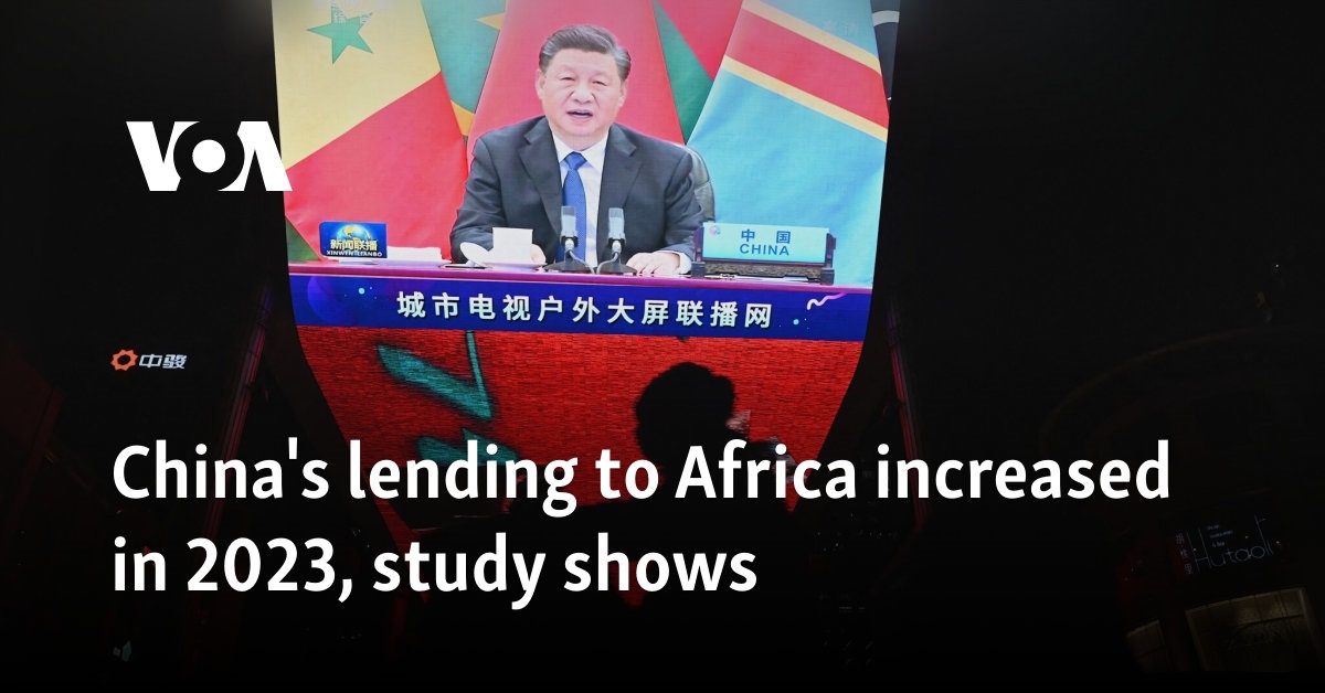 China's lending to Africa increased in 2023, study shows