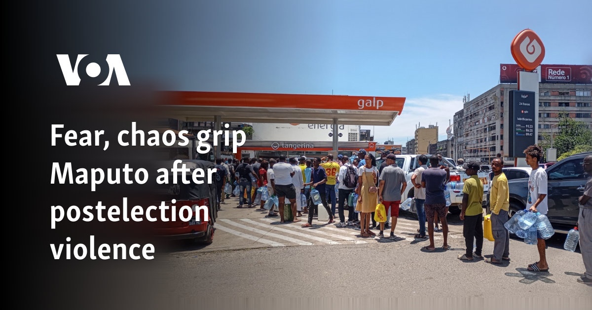 Fear, chaos grip Maputo after postelection violence 