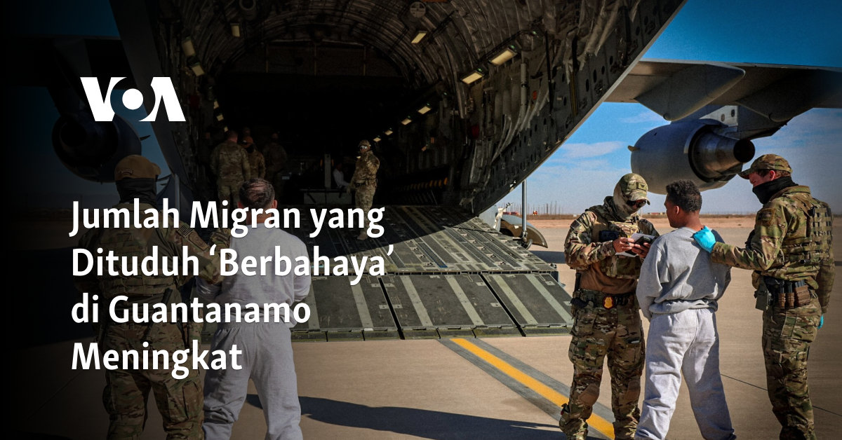 Jumlah Migran yang Dituduh ‘Berbahaya’ di Guantanamo Meningkat