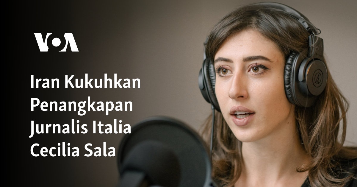 Iran Kukuhkan Penangkapan Jurnalis Italia Cecilia Sala