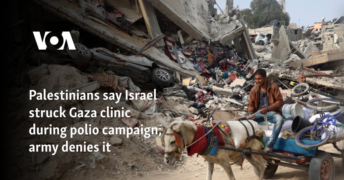 Palestinians say Israel struck Gaza clinic during polio campaign; army denies it