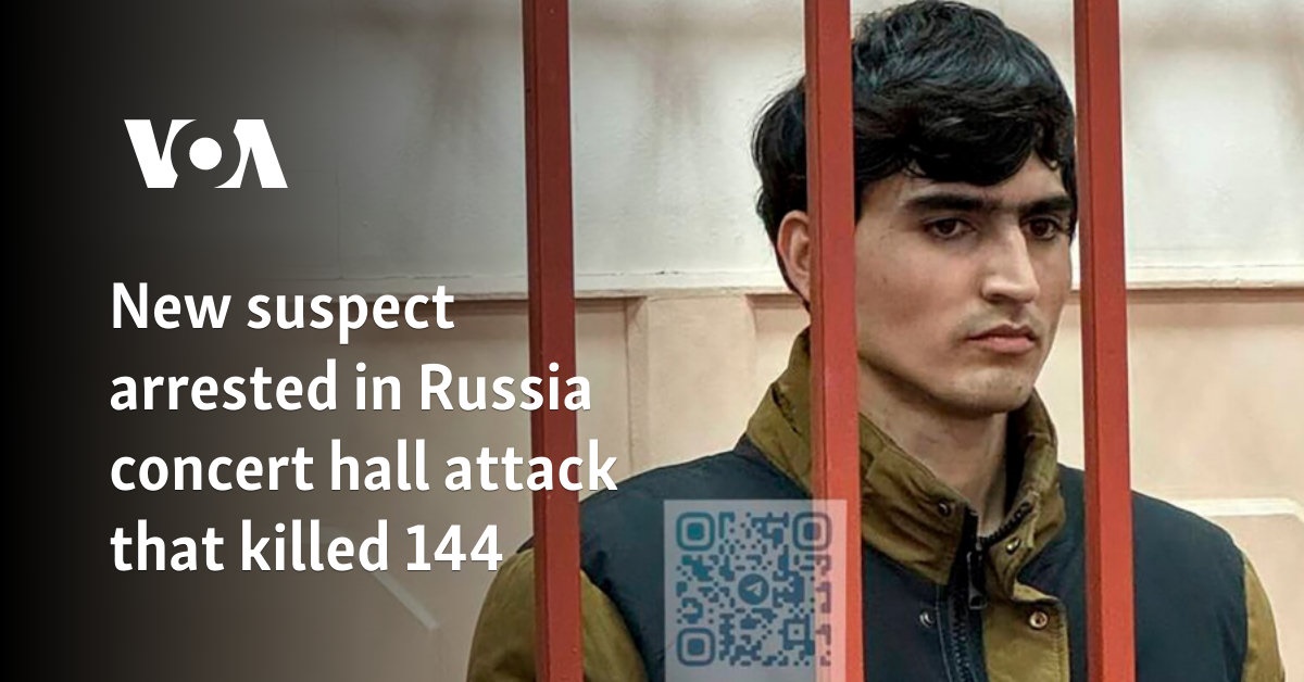 New suspect arrested in Russia concert hall attack that killed 144