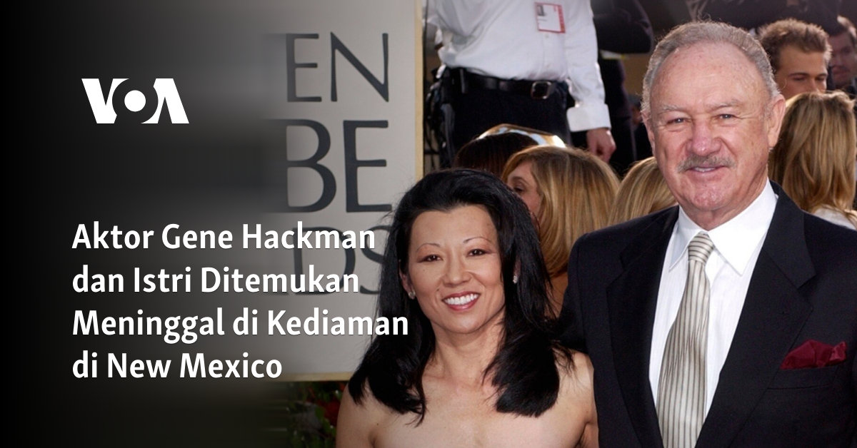 Aktor Gene Hackman dan Istri Ditemukan Meninggal di Kediaman di New Mexico