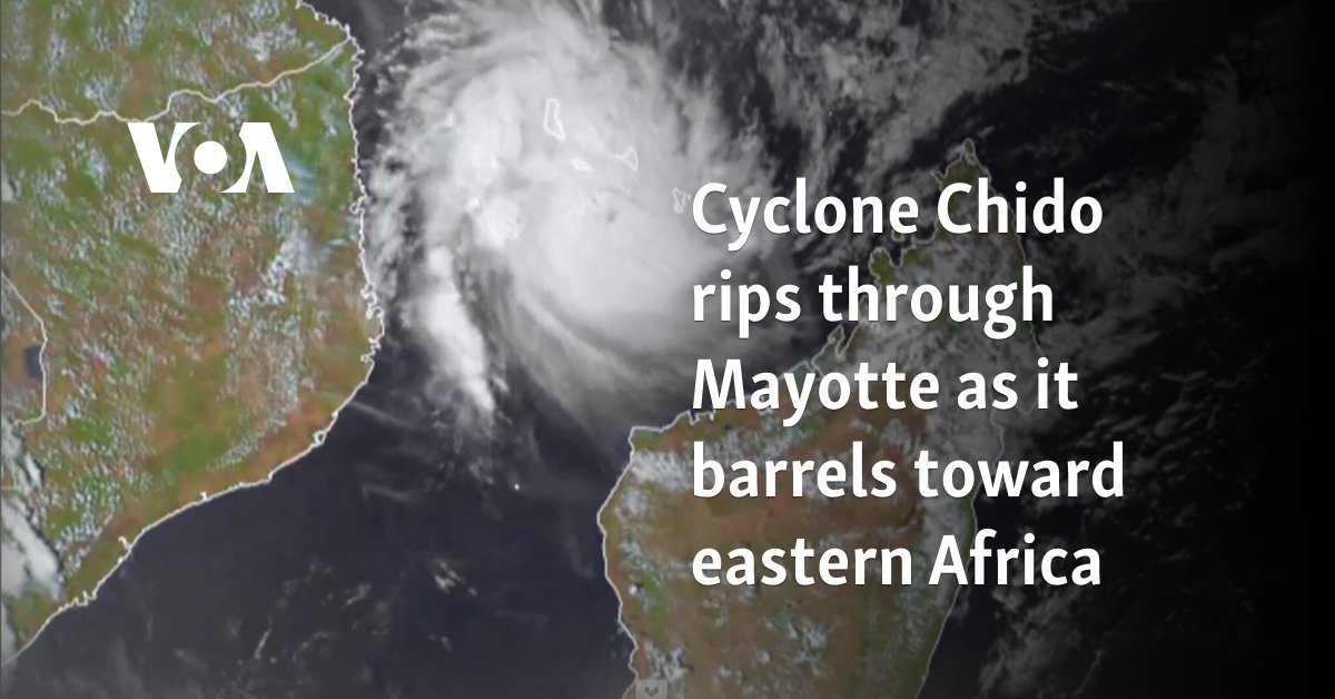 Cyclone Chido Rips Through Mayotte As It Barrels Toward Eastern Africa ...