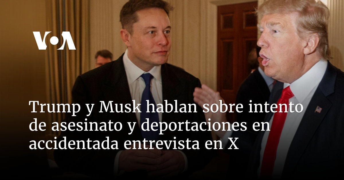 Trump and Musk discuss attempted murder and deportations in a rocky interview on X