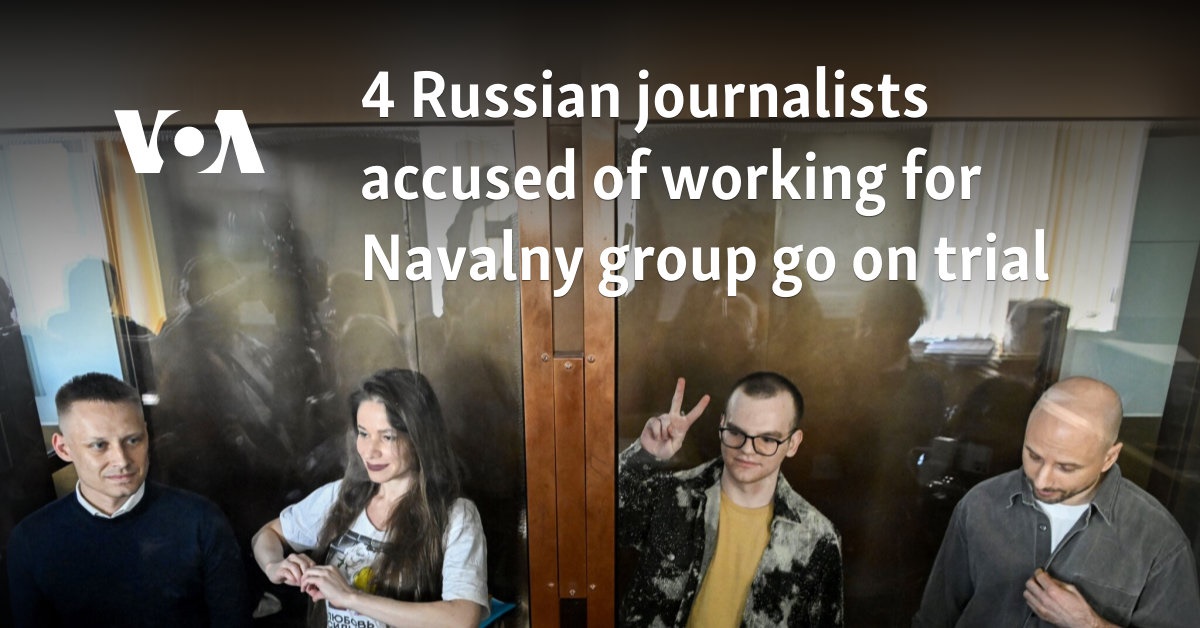 4 Russian journalists accused of working for Navalny group go on trial