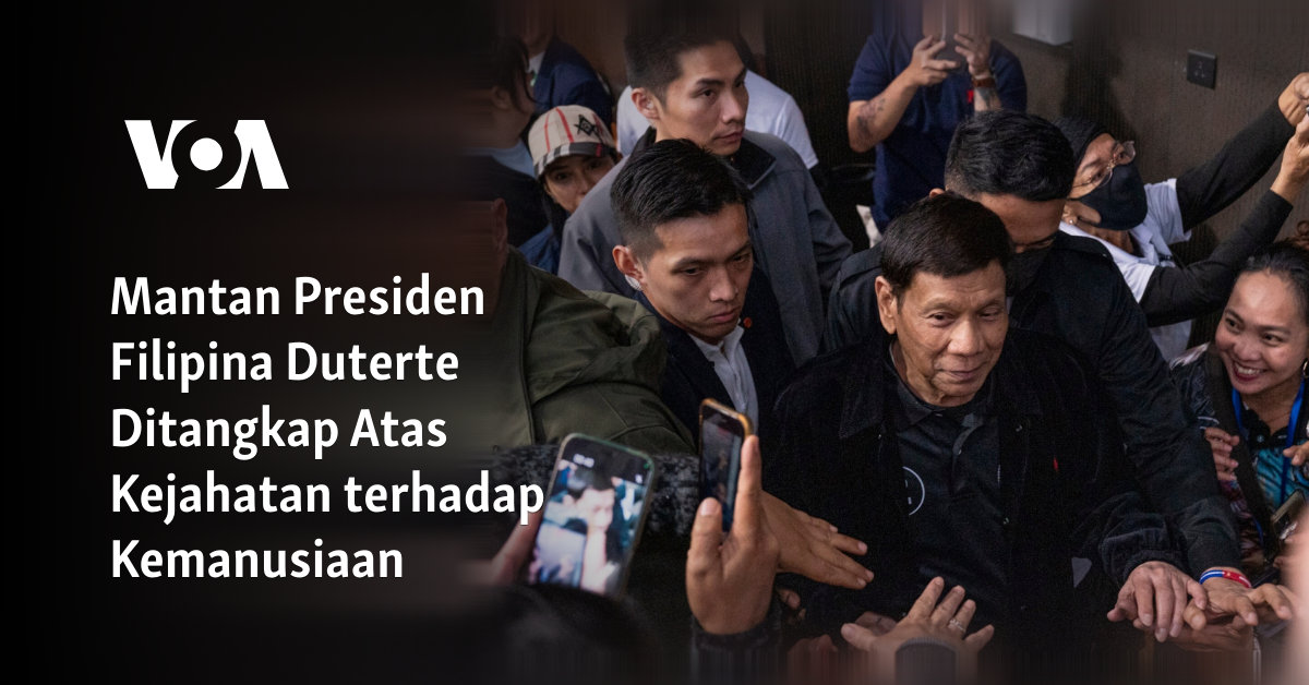 Mantan Presiden Filipina Duterte Ditangkap Atas Kejahatan terhadap Kemanusiaan