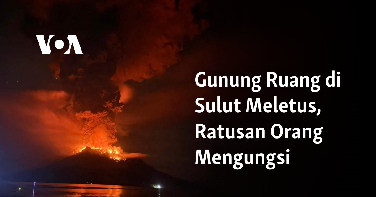 Gunung Ruang di Sulut Meletus, Ratusan Orang Mengungsi