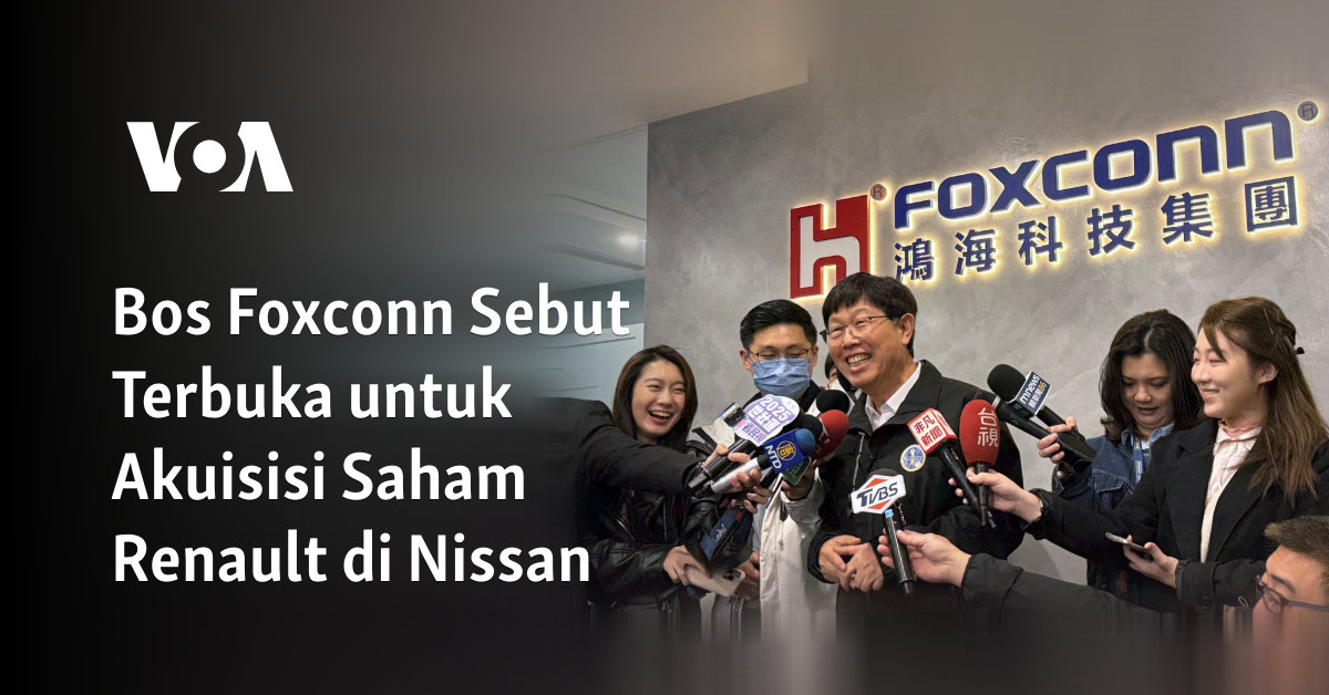 Bos Foxconn Sebut Terbuka untuk Akuisisi Saham Renault di Nissan