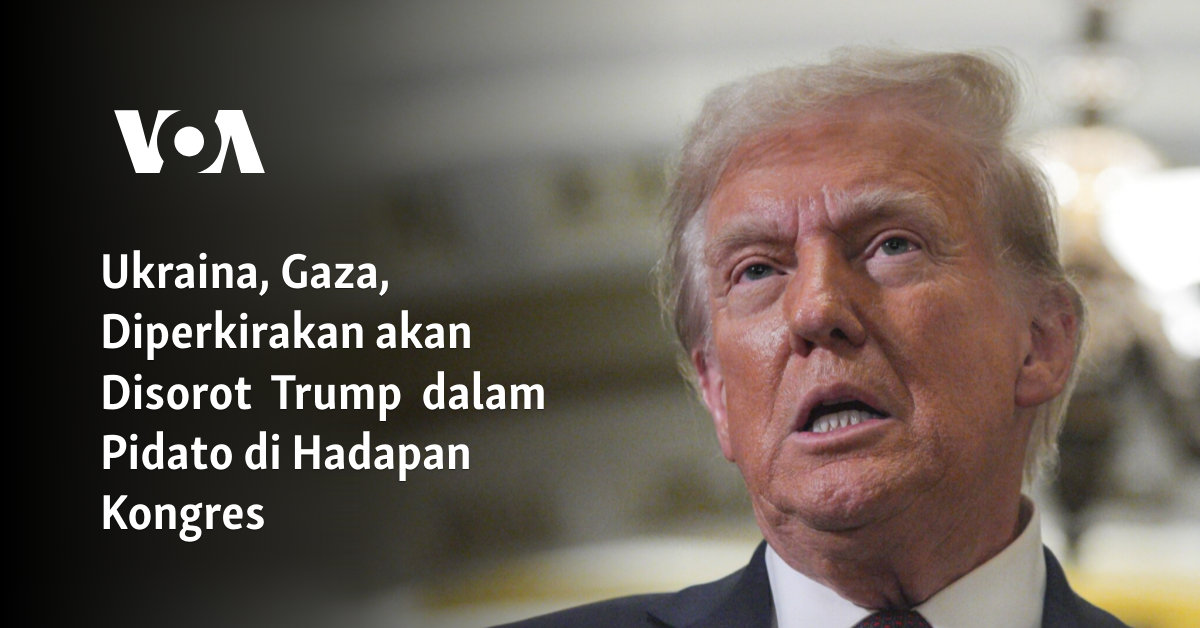 Ukraina, Gaza, Diperkirakan akan Disorot  Trump  dalam Pidato di Hadapan Kongres