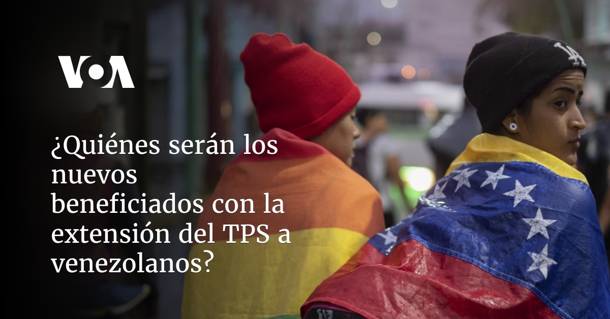 ¿Quiénes serán los nuevos beneficiados con la extensión del TPS a