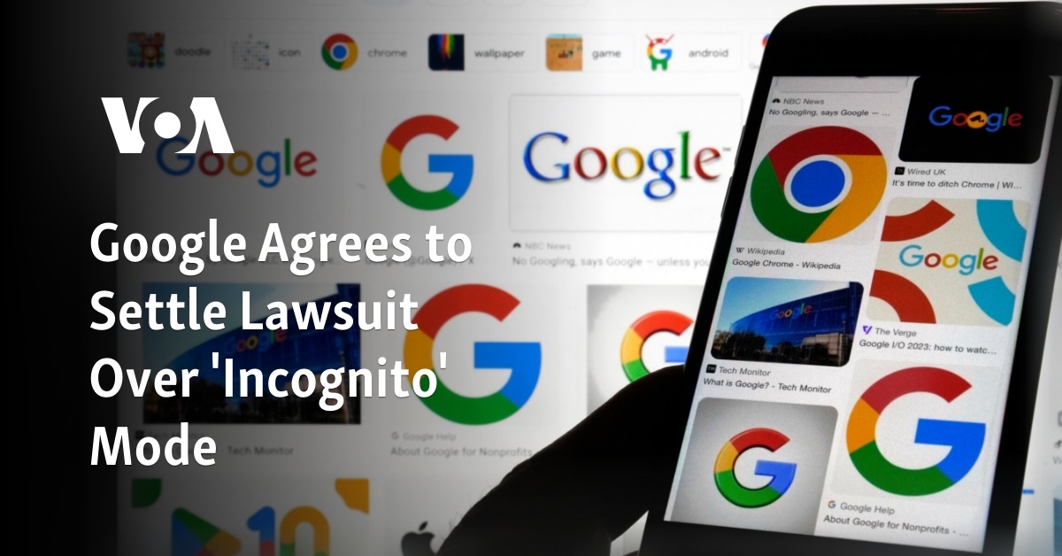 Google Agrees to Settle Lawsuit Over 'Incognito' Mode